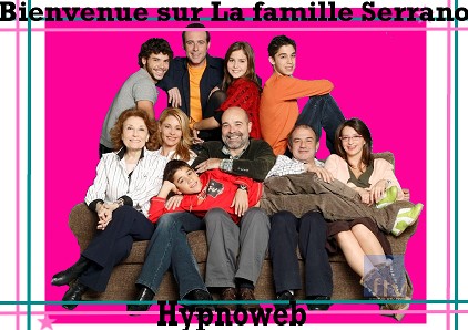 La Famille Serrano Serie Tv